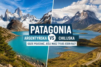 Patagonia argentyńska vs chilijska